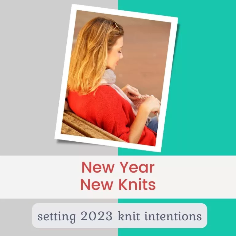 New Year Knit Intentions and intentional knitting