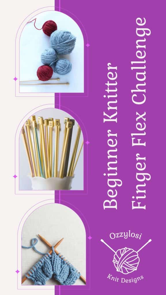Beginner Knitter Finger Flex Challenge